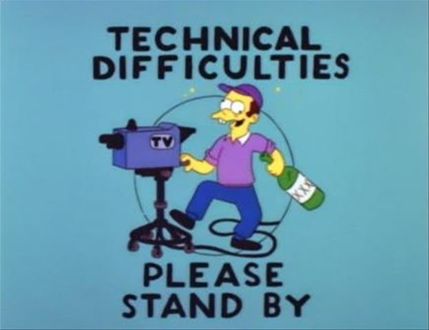 Technical Difficulties